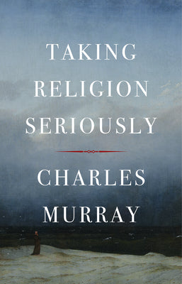 Cover Image for Taking Religion Seriously -- Charles Murray, Hardcover