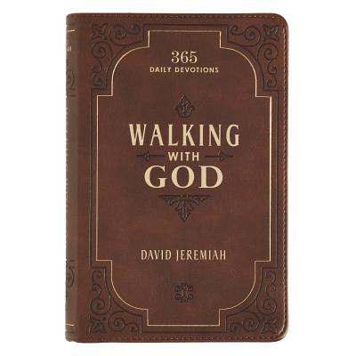 Cover Image for Walking with God Devotional - Brown Faux Leather Daily Devotional for Men & Women 365 Daily Devotions -- David Jeremiah, Leather