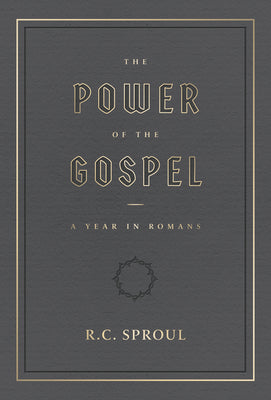 Cover Image for The Power of the Gospel:: A Year in Romans -- R. C. Sproul, Hardcover