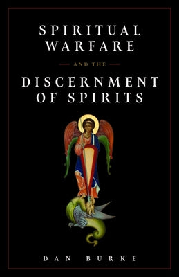 Cover Image for Spiritual Warfare and the Discernment of Spirits -- Dan Burke, Paperback
