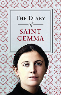 The Diary of St. Gemma -- St Gemma Galgani, Paperback