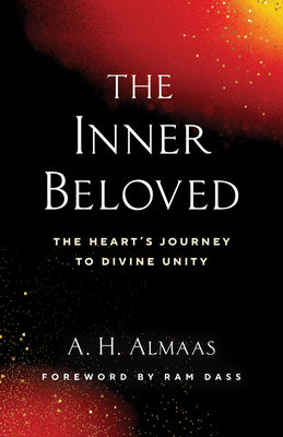 The Inner Beloved: The Heart's Journey to Divine Unity -- A. H. Almaas, Paperback