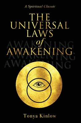Cover Image for The Universal Laws of Awakening: A Spiritual Classic -- Tonya Kinlow, Hardcover