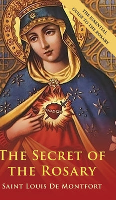 Cover Image for The Secret Of The Rosary -- St Louis De Montfort, Hardcover