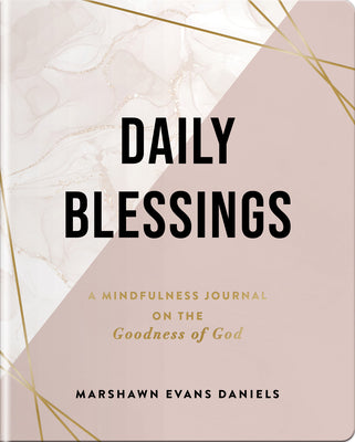 Cover Image for Daily Blessings: A Mindfulness Journal on the Goodness of God -- Evans Marshawn Daniels, Paperback