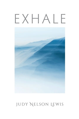 Cover Image for Exhale -- Judy Nelson Lewis, Paperback