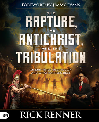 Cover Image for The Rapture, the Antichrist, and the Tribulation: An End-Times Countdown and What Happens Next -- Rick Renner, Paperback