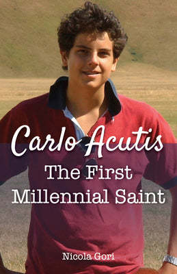 Cover Image for Carlo Acutis: The First Millennial Saint -- Nicola Gori, Paperback