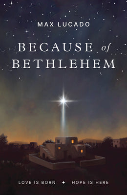 Cover Image for Because of Bethlehem (25-Pack) -- Max Lucado, Paperback