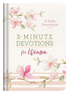 Cover Image for 3-Minute Devotions for Women: A Daily Devotional -- Compiled by Barbour Staff, Hardcover