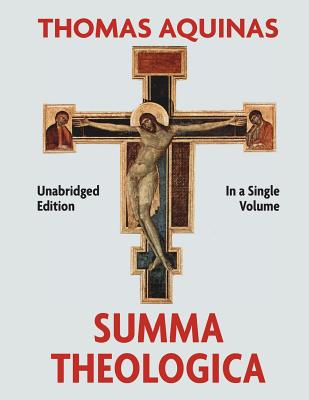 Cover Image for Summa Theologica Complete in a Single Volume -- Thomas Aquinas, Paperback