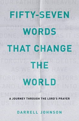 Fifty-Seven Words That Change The World -- Darrell W. Johnson, Paperback