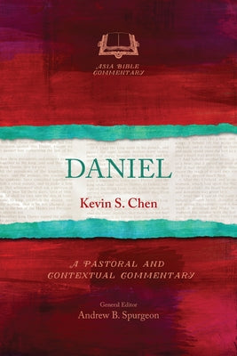 Cover Image for Daniel: A Pastoral and Contextual Commentary -- Kevin S. Chen, Paperback