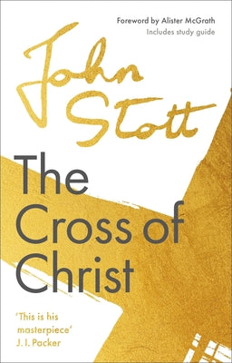 Cover Image for The Cross of Christ: With Study Guide -- John Stott, Paperback