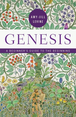 Genesis: A Beginner's Guide to the Beginning -- Amy-Jill Levine, Paperback