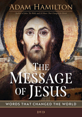 Cover Image for The Message of Jesus DVD: Words That Changed the World -- Adam Hamilton, DVD-Video