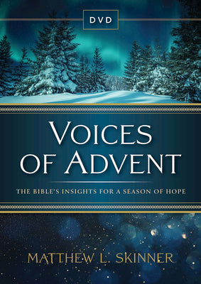 Cover Image for Voices of Advent DVD: The Bible's Insights for a Season of Hope -- Matthew L. Skinner, DVD-Video