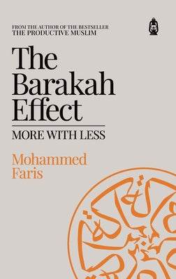 Cover Image for The Barakah Effect: More with Less -- Mohammed A. Faris, Hardcover