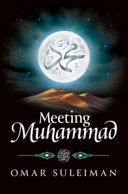Cover Image for Meeting Muhammad -- Omar Suleiman, Hardcover