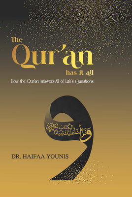 Cover Image for The Qur'an Has It All: How the Qur'an Answers All of Life's Questions -- Haifaa Younis, Hardcover