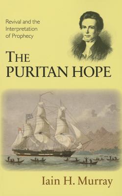 Puritan Hope -- Iain H. Murray, Paperback