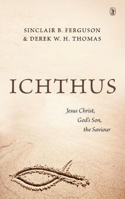 Cover Image for Ichthus -- Sinclair B. Ferguson, Paperback