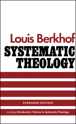 Cover Image for Systematic Theology -- Louis Berkhof, Hardcover