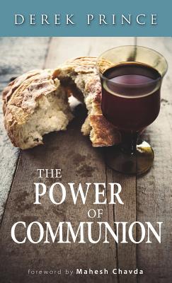 Cover Image for The Power of Communion -- Derek Prince, Paperback