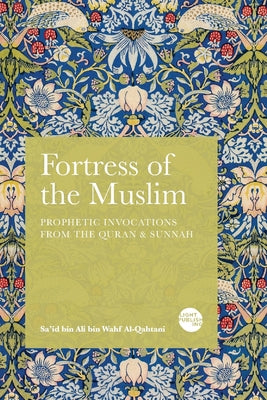 Cover Image for Fortress of the Muslim: Prophetic Invocations from the Quran & Sunnah -- Sa'id Bin Ali Bin Wahf Al-Qahtani, Paperback
