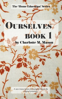 Ourselves Book 1 -- Charlotte M. Mason, Paperback