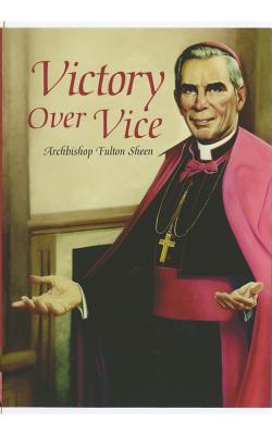 Cover Image for Victory Over Vice -- Archbishop Fulton Sheen, Paperback