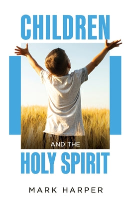 Cover Image for Children and the Holy Spirit -- Mark Harper, Paperback