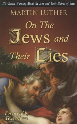 Cover Image for On the Jews and Their Lies -- Martin Luther, Paperback