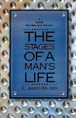 Cover Image for The Stages of a Man's Life -- E. James Wilder, Paperback