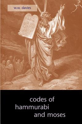Cover Image for The Codes of Hammurabi and Moses -- W. W. Davies, Paperback