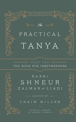 Cover Image for The Practical Tanya - Part One - The Book for Inbetweeners -- Chaim Miller, Hardcover