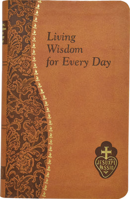 Cover Image for Living Wisdom for Every Day: Minute Meditations for Every Day Taken from the Writings of Saint Paul of the Cross -- Bennet Kelley, Imitation Leather