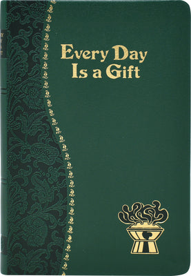 Cover Image for Every Day Is a Gift: Minute Meditations for Every Day Taken from the Holy Bible and the Writings of the Saints -- Frederick Schroeder, Imitation Leather
