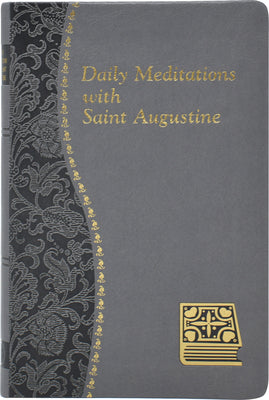 Cover Image for Daily Meditations with St. Augustine: Minute Meditations for Every Day Taken from the Writings of Saint Augustine -- John E. Rotelle, Imitation Leather