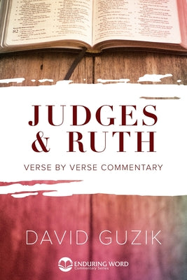 Judges & Ruth -- David Guzik, Paperback