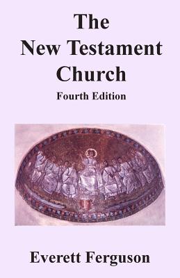 Cover Image for The New Testament Church -- Everett Ferguson, Paperback