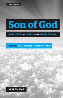 Cover Image for Son of God (Vol 2): A Bible Study for Women on the Gospel of Mark -- Keri Folmar, Spiral