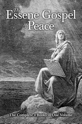 Cover Image for The Essene Gospel of Peace: The Complete 4 Books in One Volume -- Edmond Bordeaux Szekely, Paperback