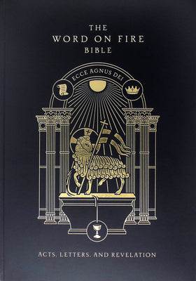 Cover Image for The Word on Fire Bible: Acts, Letters, and Revelation Volume 2 -- Robert Barron, Paperback