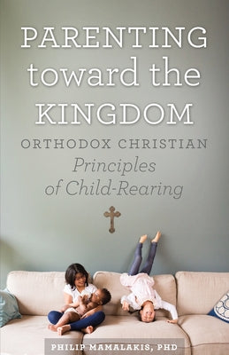 Cover Image for Parenting Toward the Kingdom -- Philip Mamalakis, Paperback