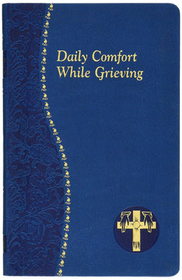 Cover Image for Daily Comfort While Grieving -- Allan F. Wright, Imitation Leather