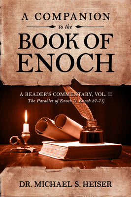 Cover Image for A Companion to the Book of Enoch: A Reader's Commentary, Vol II: The Parables of Enoch (1 Enoch 37-71) -- Michael S. Heiser, Paperback