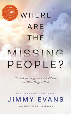 Cover Image for Where Are the Missing People?: The Sudden Disappearance of Millions and What Happens Next -- Jimmy Evans, Paperback