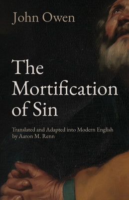 Cover Image for The Mortification of Sin -- John Owen, Paperback