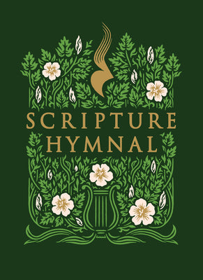 Cover Image for The Scripture Hymnal: A Songbook of 100+ Bible Verses Set to Music for Congregational, Family, and Personal Worship (Includes Piano Accompaniment, Qr -- Randall Goodgame, Hardcover